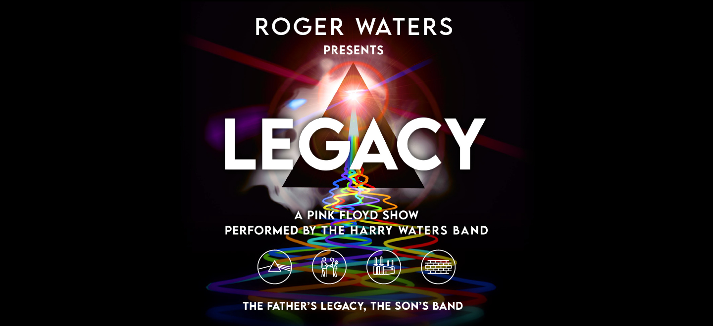 Roger Waters presents LEGACY